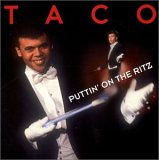 Taco - Puttin' On the Ritz